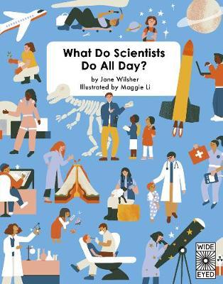 What Do Scientists Do All Day? - Jane Wilsher