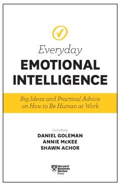 Harvard Business Review Everyday Emotional Intelligence - Daniel Goleman