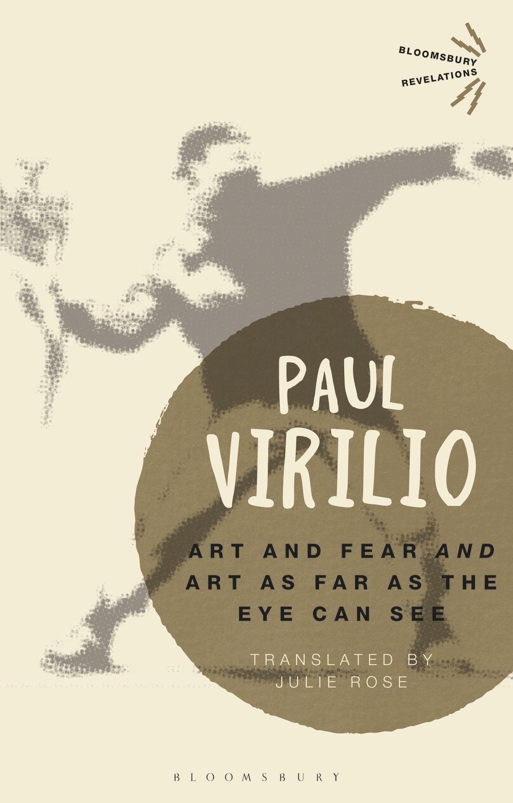 'Art and Fear' and 'Art as Far as the Eye Can See' - Paul Virilio