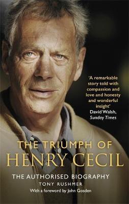 Triumph of Henry Cecil - Tony Rushmer