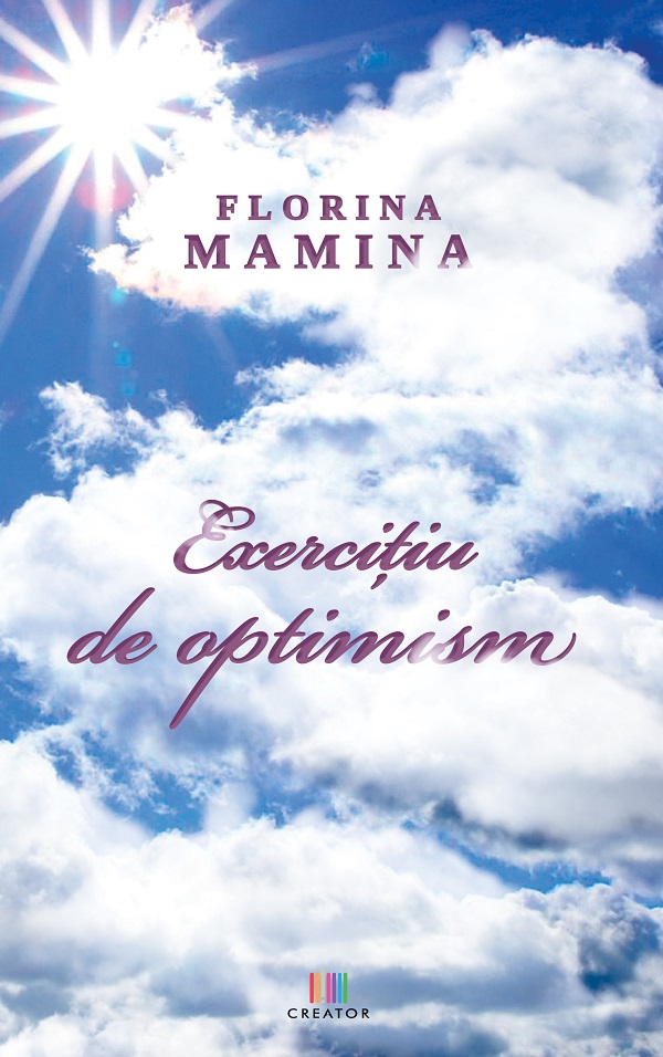Exercitiu de optimism - Florina Mamina