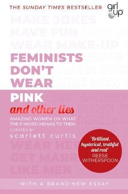 Feminists Don't Wear Pink (and other lies) -  