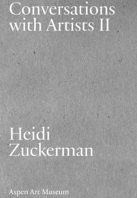 Conversations with Artists II - Heidi Zuckerman