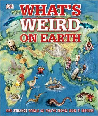What's Weird on Earth -  