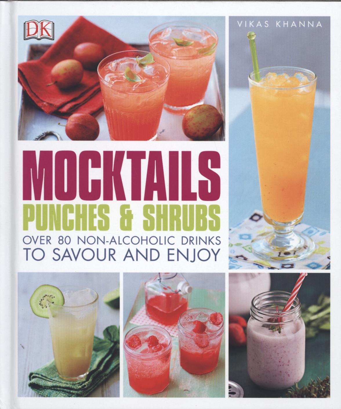 Mocktails, Punches & Shrubs - Vikas Khanna
