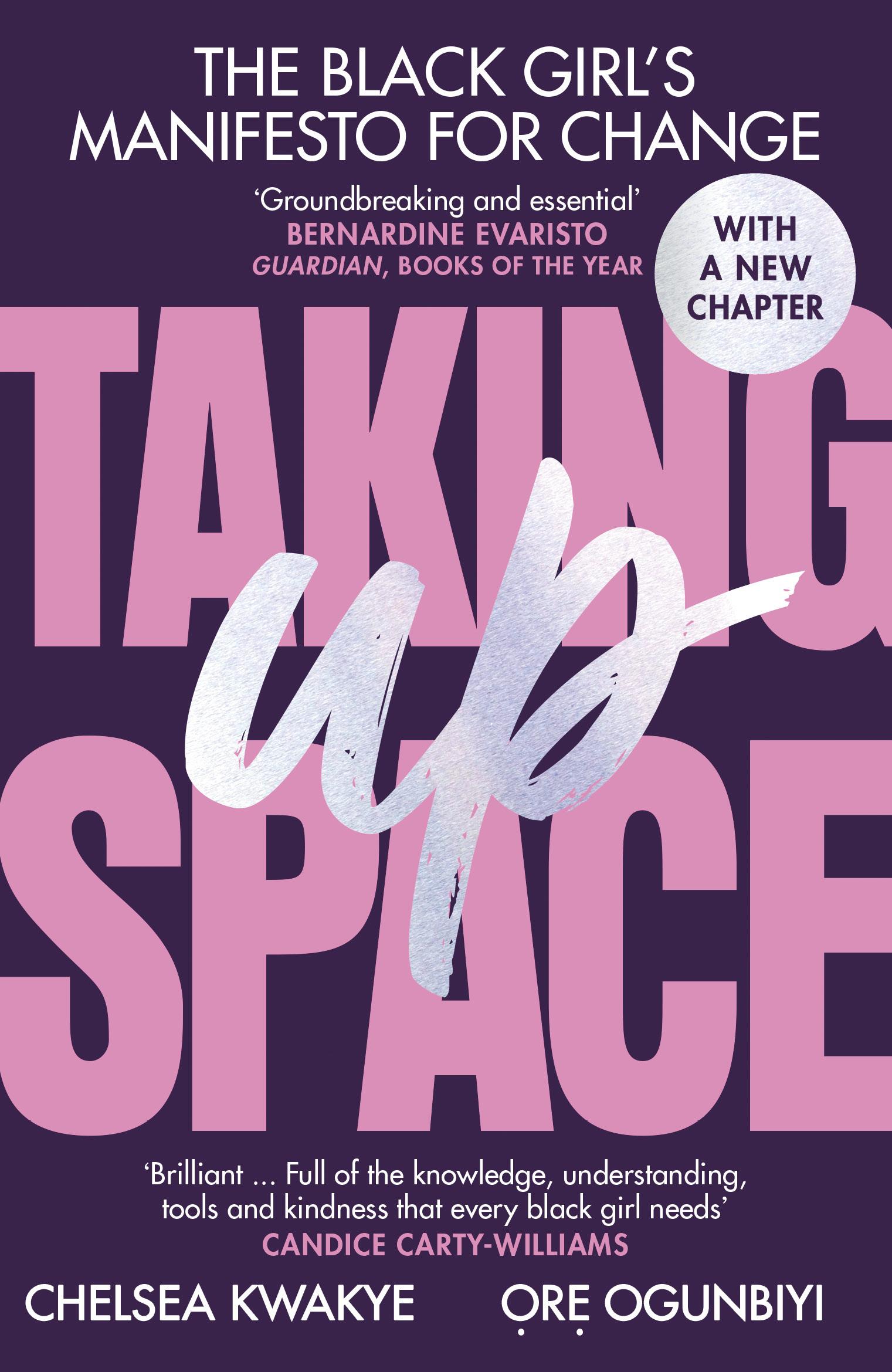 Taking Up Space - Chelsea Kwakye