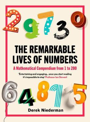 Remarkable Lives of Numbers - Derek Niederman