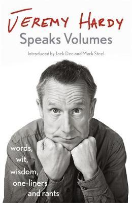 Jeremy Hardy Speaks Volumes - Jeremy Hardy