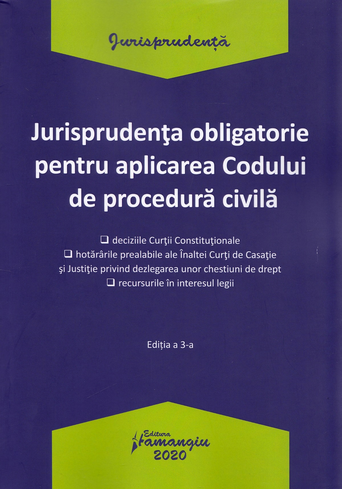 Jurisprudenta obligatorie pentru aplicarea Codului de procedura civila Ed.3