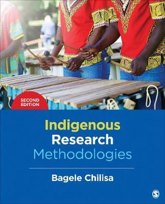 Indigenous Research Methodologies - Bagele Chilisa
