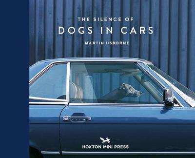 Silence Of Dogs In Cars - Martin Usborne