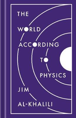 World According to Physics - Jim Al-Khalili