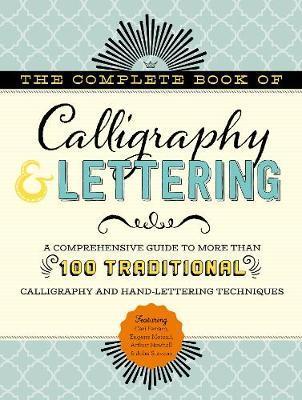 Complete Book of Calligraphy & Lettering - Cari Ferraro