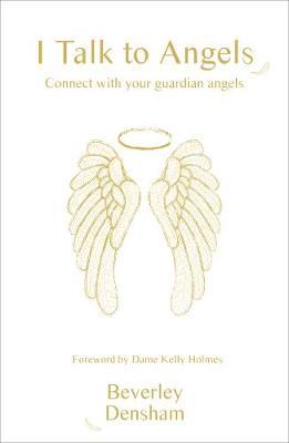 Talk to Angels - Beverley Densham