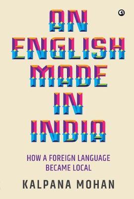 English Made in India - Kalpana Mohan