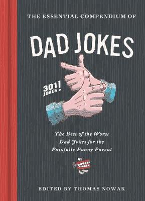 Essential Compendium of Dad Jokes - Thomas Nowak