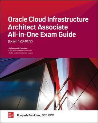 Oracle Cloud Infrastructure Architect Associate All-in-One E - Roopesh Ramklass