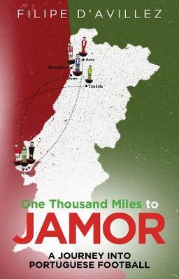 One Thousand Miles to Jamor - Filipe Avillez