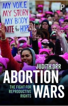 Poza produsului Abortion Wars - Judith Orr