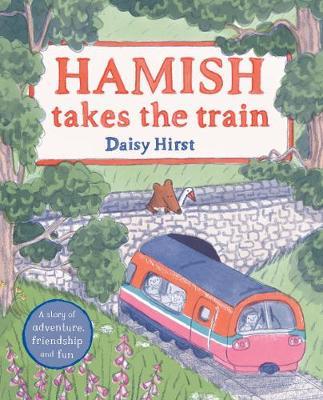 Hamish Takes the Train - Daisy Hirst