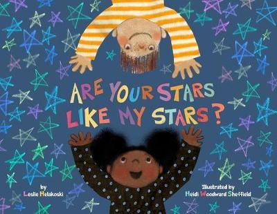 Are Your Stars Like My Stars? - Leslie Helakoski