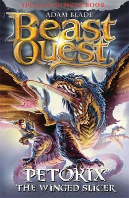 Beast Quest: Petorix the Winged Slicer - Adam Blade