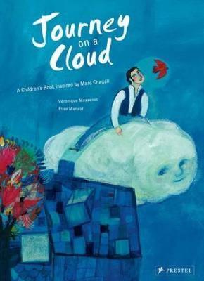 Journey on a Cloud: a Children's Book Inspired by Marc Chaga - Veronique Massenot