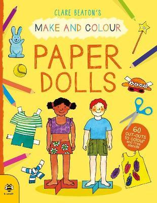 Make & Colour Paper Dolls - Clare Beaton