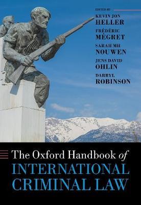 Oxford Handbook of International Criminal Law - Kevin Heller