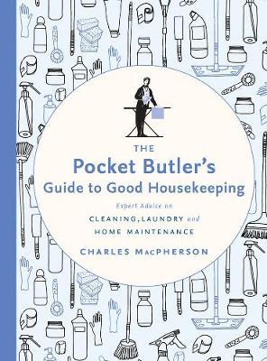 Pocket Butler's Guide To Good Housekeeping - Charles Macpherson
