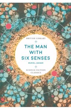 Man with Six Senses - Muriel Jaeger