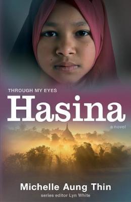 Hasina: Through My Eyes - Michelle Aung Thin