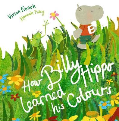 How Billy Hippo Learned His Colours - Vivian French