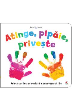 Coperta cărții 'Bebe invata. Atinge, pipaie, priveste'