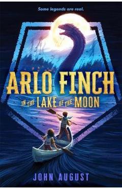 Coperta cărții 'Arlo Finch in the Lake of the Moon - John August'