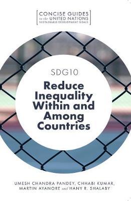 SDG10 - Reduce Inequality Within and Among Countries - Umesh Chandra Pandey