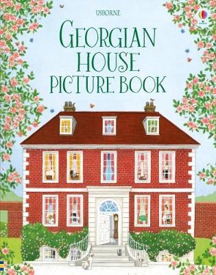 Georgian House Picture Book - Abigail Wheatley