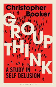 Coperta cărții 'Groupthink - Christopher Booker'
