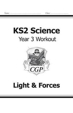 Coperta cărții 'KS2 Science Year Three Workout: Light & Forces -'