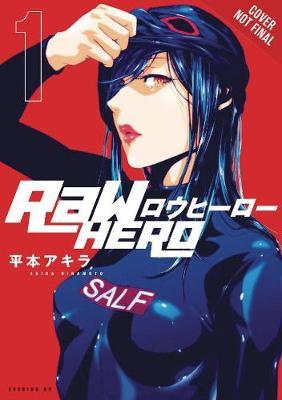 RaW Hero, Vol. 1 - Akira Hiramoto