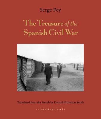 Treasure Of The Spanish Civil War - Serge Pey