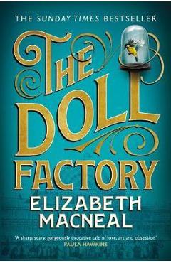 Poza produsului Doll Factory - Elizabeth Macneal