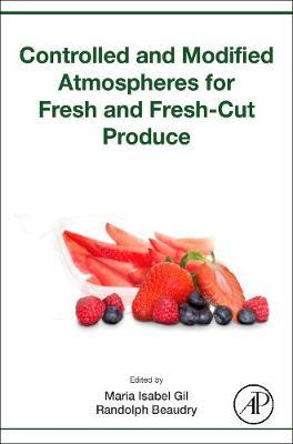 Controlled and Modified Atmospheres for Fresh and Fresh-Cut - Maria Gil