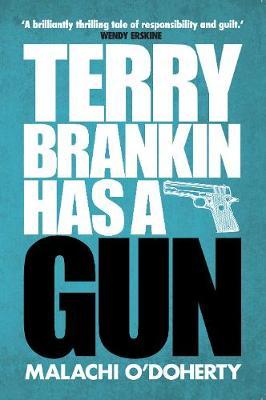 Terry Brankin Has a Gun - Malachi O Doherty
