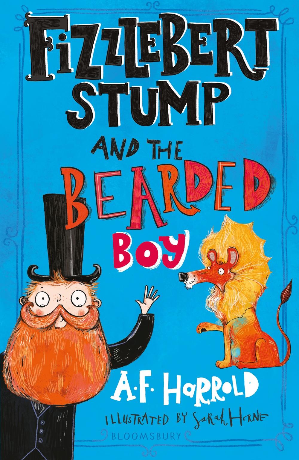 Fizzlebert Stump and the Bearded Boy - AF Harrold