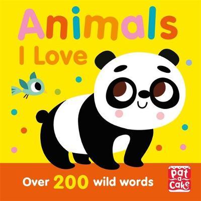 Talking Toddlers: Animals I Love - Katie Woolley