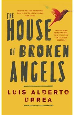 House of Broken Angels - Luis Alberto Urrea
