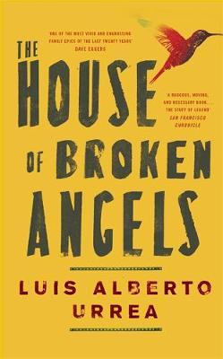 House of Broken Angels - Luis Alberto Urrea