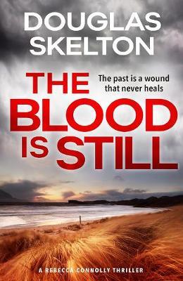 Blood is Still - Douglas Skelton