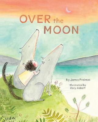 Over the Moon - James Proimos
